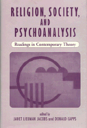 Religion, Society, and Psychoanalysis: Readings in Contemporary Theory