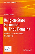 Religion-State Encounters in Hindu Domains: From the Straits Settlements to Singapore