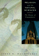 Religion & the Natural Sciences: The Range of Engagement