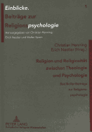 Religion und Religiositaet zwischen Theologie und Psychologie: Bad Boller Beitraege zur Religionspsychologie