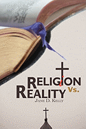 Religion Vs. Reality - Kelly, Jane