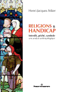 Religions Et Handicap: Interdit, Peche, Symbole Analyse Anthropologique