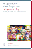 Religions in Play: Games, Rituals, and Virtual Worlds