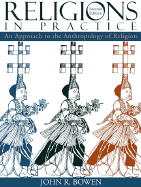 Religions in Practice: An Approach to the Anthropology of Religion