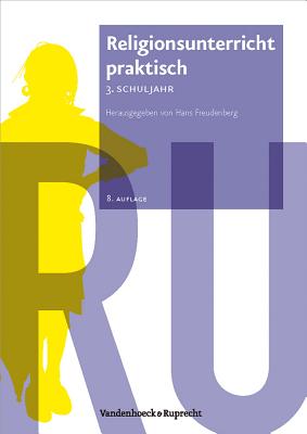 Religionsunterricht praktisch 3. Schuljahr - Macht, Siegfried (Contributions by), and Meyer, Karlo, Dr. (Contributions by), and Freudenberg, Hans (Editor)