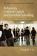 Religiosity, Cultural Capital, and Parochial Schooling: Psychological Empirical Research (PB)