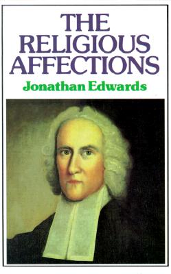 Religious Affections - Edwards, Jonathan