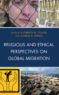 Religious and Ethical Perspectives on Global Migration