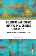 Religious and Ethnic Revival in a Chinese Minority: The Bai People of Southwest China