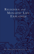 Religious and Monastic Life Explained