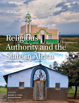 Religious Authority and the State in Africa - Cooke, Jennifer G, and Downie, Richard (Editor)