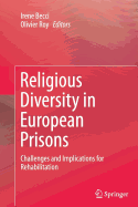 Religious Diversity in European Prisons: Challenges and Implications for Rehabilitation