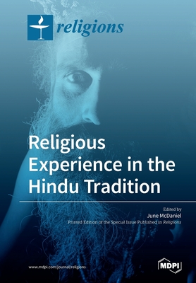 Religious Experience in the Hindu Tradition - McDaniel, June (Guest editor)