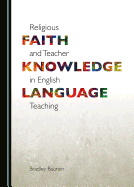 Religious Faith and Teacher Knowledge in English Language Teaching