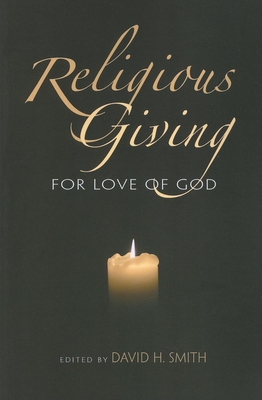 Religious Giving: For Love of God - Smith, David H