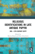 Religious Identifications in Late Antique Papyri: 3rd-12th Century Egypt