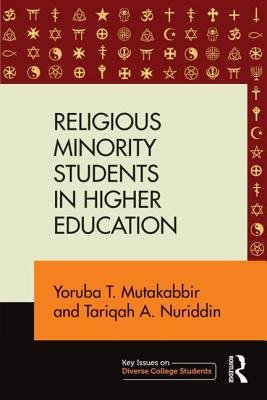 Religious Minority Students in Higher Education - Mutakabbir, Yoruba T., and Nuriddin, Tariqah A.
