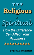 Religious or Spiritual: How the Difference Can Affect Your Happiness