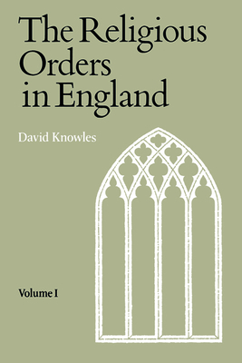 Religious Orders Vol 1 - Knowles, David