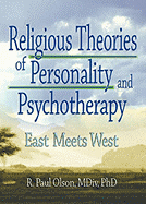 Religious Theories of Personality and Psychotherapy: East Meets West