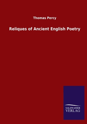 Reliques of Ancient English Poetry - Percy, Thomas