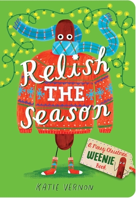 Relish the Season: A Weenie Book - 