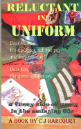 Reluctant in Uniform: Pig Gone, Soldier on