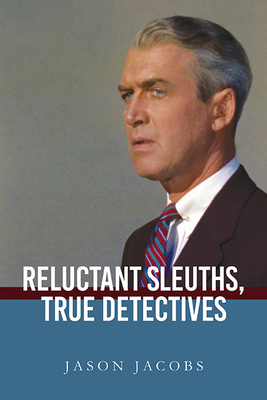 Reluctant Sleuths, True Detectives - Jacobs, Jason