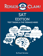 Remain Clam! SAT Edition: Test Taking & the Student Mind