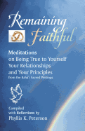 Remaining Faithful: Meditations on Being True to Yourself, Your Relationships and Your Principles