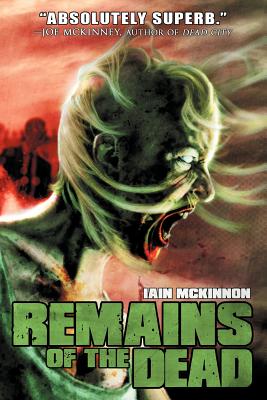 Remains of the Dead - McKinnon, Iain, and McKinney, Joe (Introduction by)