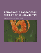 Remarkable Passages in the Life of William Kiffin