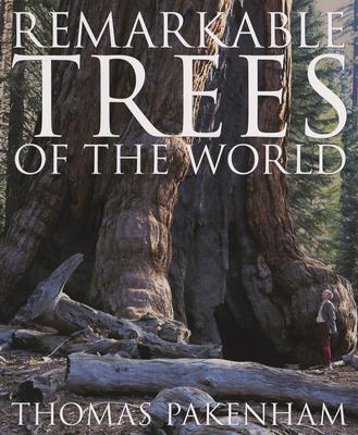 Remarkable Trees of the World - Pakenham, Thomas