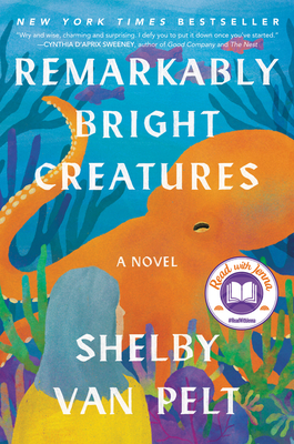 Remarkably Bright Creatures - Van Pelt, Shelby