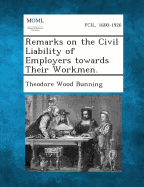 Remarks on the Civil Liability of Employers Towards Their Workmen.