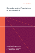 Remarks on the Foundations of Mathematics, Revised Edition