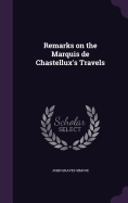 Remarks on the Marquis de Chastellux's Travels