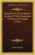 Remarks on the Scriptural Account of the Dimensions of Solomon's Temple (1790)