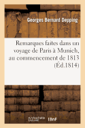 Remarques Faites Dans Un Voyage de Paris ? Munich, Au Commencement de 1813