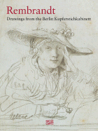 Rembrandt: Drawings from the Berlin Kupferstichkabinett