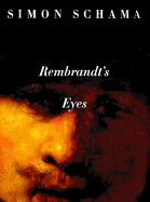 Rembrandt's Eyes - Schama, Simon