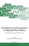 Remediation and Management of Degraded River Basins: With Emphasis on Central and Eastern Europe