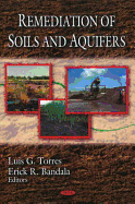 Remediation of Soils and Aquifers