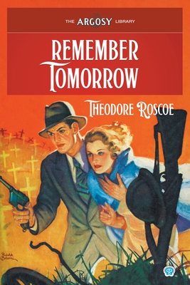 Remember Tomorrow - Roscoe, Theodore