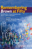 Remembering Brown at Fifty: The University of Illinois Commemorates Brown V. Board of Education