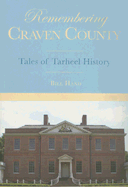 Remembering Craven County:: Tales of Tarheel History