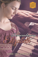 Remembering Elizabeth: Lake Shearwater Series: Book 3