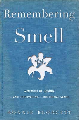 Remembering Smell - Blodgett, Bonnie