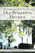Remembering South Carolina's Old Pendleton District