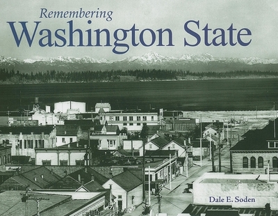 Remembering Washington State - Soden, Dale E (Text by)